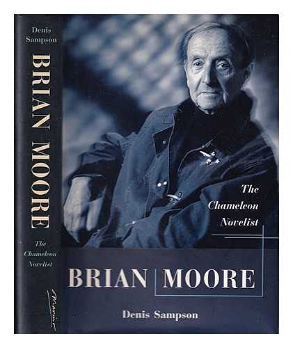 Brian Moore: The Chameleon Novelist.