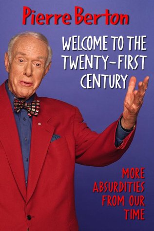Stock image for Welcome to the 21st Century : More Absurdities from Our Time for sale by Better World Books: West