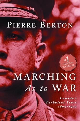 Imagen de archivo de Marching As to War: Canada's Turbulent Years 1899-1953 a la venta por Booked Experiences Bookstore