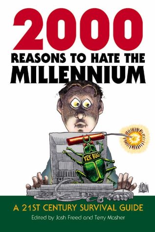 Beispielbild fr 2000 Reasons To Hate The Millennium : A 21st Century Survival Guide zum Verkauf von Regent College Bookstore