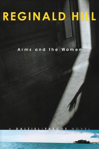 Beispielbild fr Arms and the Women: A Dalziel & Pascoe Mystery zum Verkauf von Hourglass Books