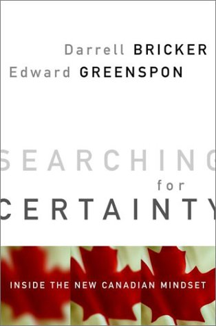 Imagen de archivo de Searching for Certainty: Inside the New Canadian Mindset a la venta por Heroes Bookshop