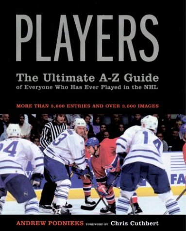 Beispielbild fr Players : The Ultimate A-Z Guide of Everyone Who Has Ever Played in the NHL zum Verkauf von Better World Books