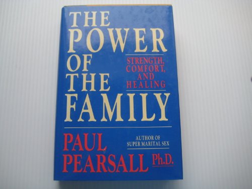 Stock image for The Power of the Family : Strength, Comfort and Healing for sale by Better World Books
