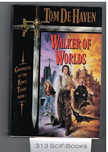 WALKER OF WORLDS (Chronicles of the King's Tramp, Book 1) (9780385260398) by De Haven, Tom
