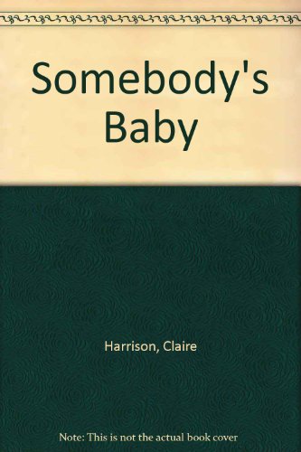 Stock image for Somebody's Baby for sale by Wonder Book