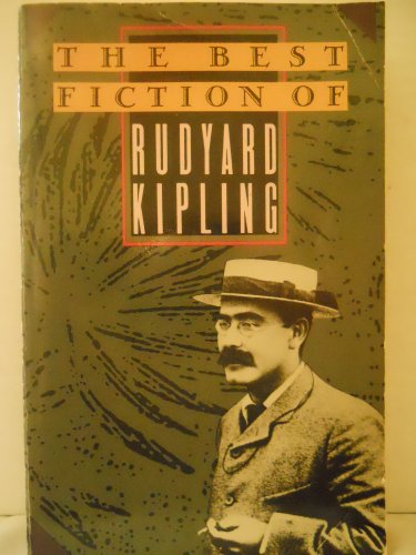 Beispielbild fr The Best Fiction of Rudyard Kipling zum Verkauf von Wonder Book