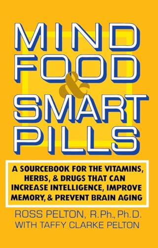 Imagen de archivo de MIND FOOD AND SMART PILLS: A SOURCEBOOK FOR THE VITAMINS, HERBS, AND DRUGS THAT CAN INCREASE INTELLIGENCE, IMPROVE MEMORY, AND PREVENT BRAIN AGING a la venta por WONDERFUL BOOKS BY MAIL