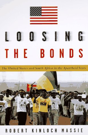 Beispielbild fr Loosing the Bonds : The United States and South Africa in the Apartheid Years zum Verkauf von Better World Books