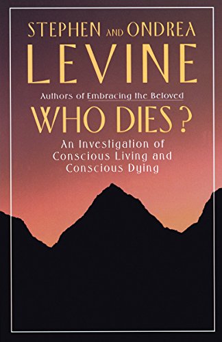 Stock image for Who Dies?: An Investigation of Conscious Living and Conscious Dying for sale by SecondSale