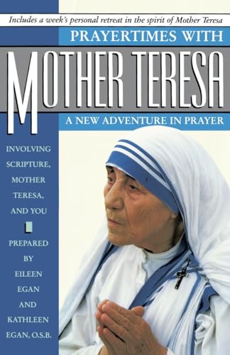 Beispielbild fr Prayertimes with Mother Teresa : A New Adventure in Prayer zum Verkauf von Better World Books