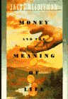 Stock image for Money and the Meaning of Life for sale by Better World Books: West