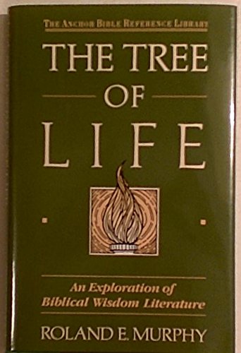 Beispielbild fr The Tree of Life: An Exploration of Biblical Wisdom Literature (Anchor Bible Reference Library) zum Verkauf von BooksRun