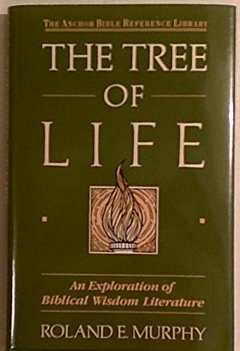 9780385262446: The Tree of Life: An Exploration of Biblical Wisdom Literature (Anchor Bible Reference Library)