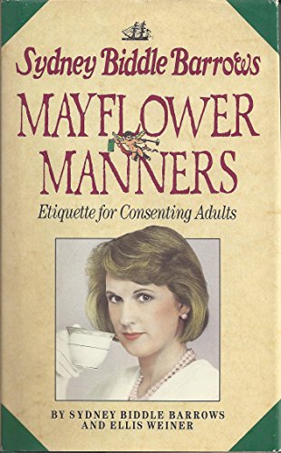 Beispielbild fr Mayflower Manners: Etiquette for Consenting Adults zum Verkauf von Samuel H. Rokusek, Bookseller