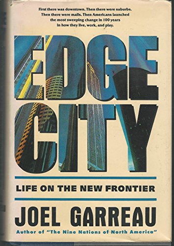 Beispielbild fr The Edge City : Life on the New Frontier zum Verkauf von Better World Books