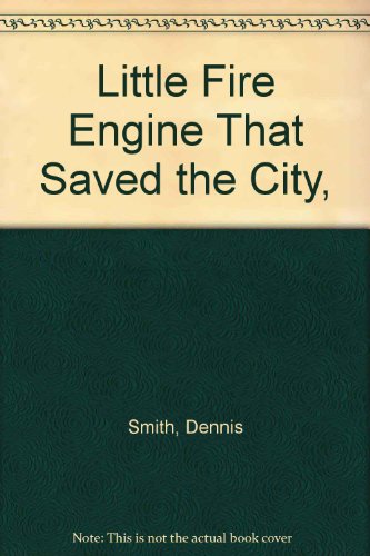 Stock image for The Little Fire Engine (That Saved the City) for sale by Better World Books