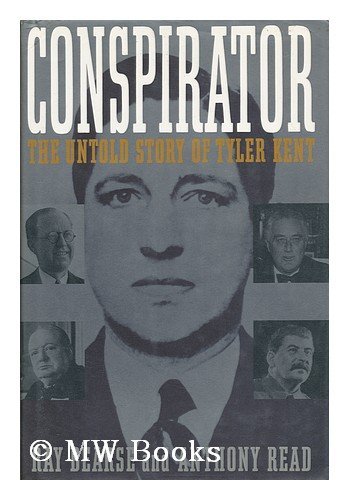 Imagen de archivo de Conspirator: The Untold Story of Tyler Kent a la venta por Top Notch Books