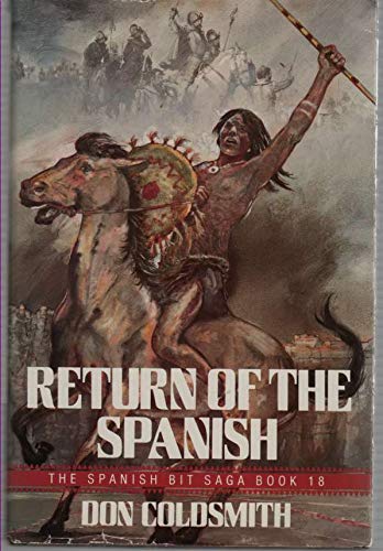 Stock image for RETURN OF THE SPANISH (THE SPANISH BIT SAGA BOOK, NO. 18) for sale by Books From California