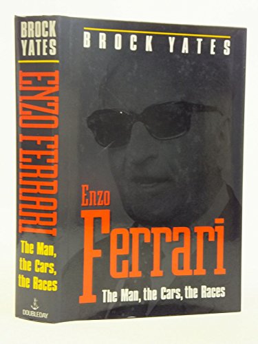Stock image for Enzo Ferrari: The Man, The Cars, The Races, The Machine for sale by BooksRun