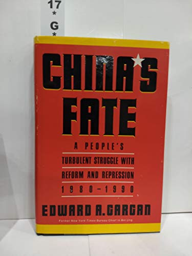 9780385263207: China's Fate: A People's Turbulent Struggle With Reform and Repression, 1980-1990