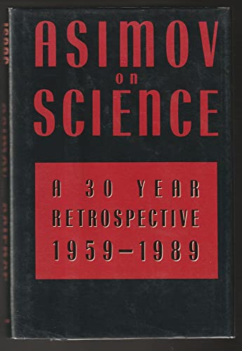 Stock image for Asimov on Science: A 30 Year Retrospective 1959-1989 for sale by Orion Tech