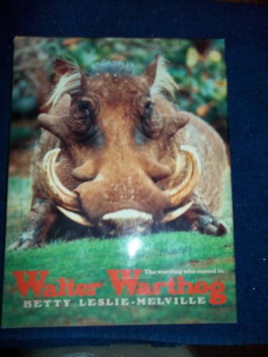 Imagen de archivo de Walter Warthog : The Warthog That Moved in a la venta por Better World Books