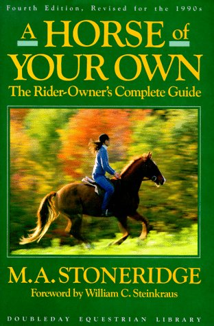 9780385263856: A Horse of Your Own: The Rider Owner's Complete Guide