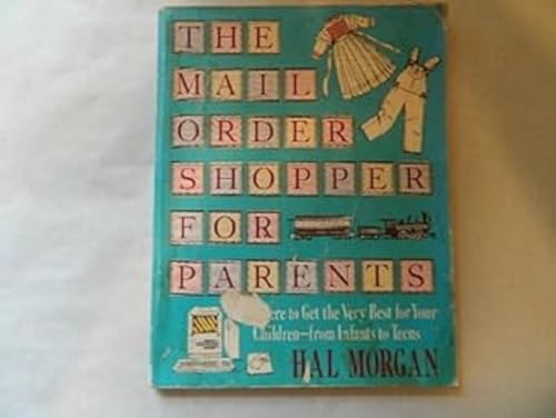 Mail Order Shopper For Parents (9780385263894) by Morgan, Hal