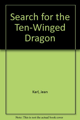 Imagen de archivo de Search for the Ten-Winged Dragon a la venta por Better World Books