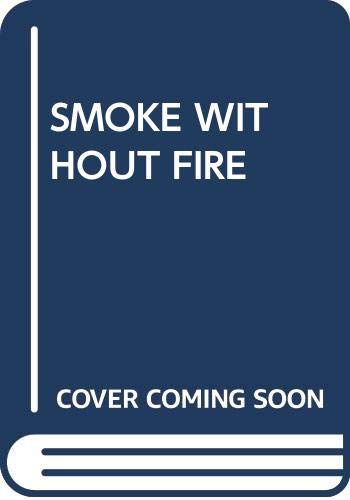 9780385265140: Smoke Without Fire