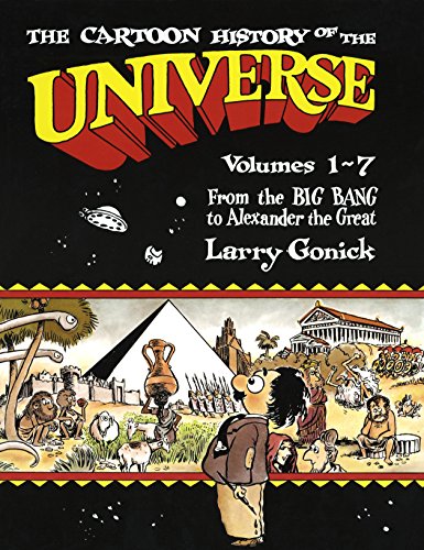 The Cartoon History of the Universe: Volumes 1-7: From the Big Bang to Alexander the Great - Gonick, Larry