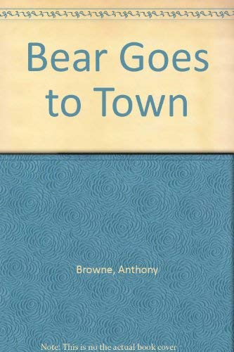 9780385265256: Bear Goes to Town