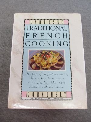 Beispielbild fr Larousse Traditional French Cooking zum Verkauf von Better World Books