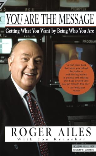Beispielbild fr You Are the Message: Getting What You Want by Being Who You Are zum Verkauf von Wonder Book