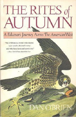Imagen de archivo de The Rites of Autumn : A Falconer's Journey Across the American West a la venta por Better World Books: West