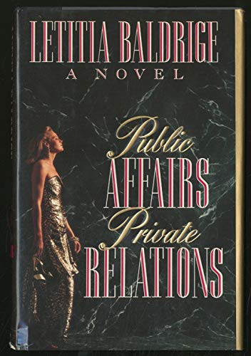 9780385265638: Public Affairs Private Relations: A Novel
