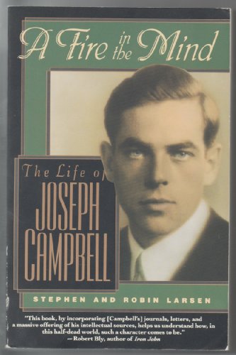 Beispielbild fr A Fire in the Mind : The Life of Joseph Campbell zum Verkauf von Better World Books