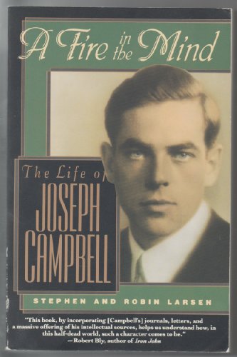 Stock image for A Fire in the Mind: The Life of Joseph Campbell for sale by SecondSale