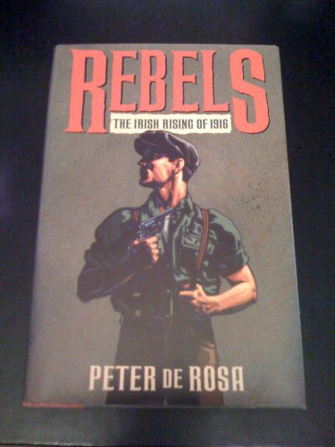 Beispielbild fr Rebels: The Irish Rising of 1916 zum Verkauf von Books of the Smoky Mountains