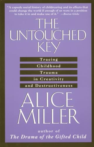 Beispielbild fr The Untouched Key: Tracing Childhood Trauma in Creativity and Destructiveness zum Verkauf von Wonder Book