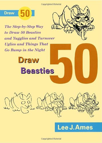 Imagen de archivo de DRAW The Step-by-Step Way to Draw Creeps, Superheroes, Demons, Dragons, Nerds, Ghouls, Giants, Vampires, Zombies, and Other Scary Creatures 50 FIFTY a la venta por WONDERFUL BOOKS BY MAIL
