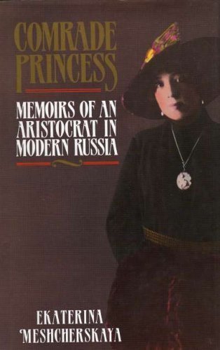 Stock image for Comrade Princess: Memoirs of an Aristocrat in Modern Russia for sale by AwesomeBooks