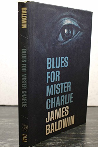 Beispielbild fr Blues for Mister Charlie: A Play zum Verkauf von ThriftBooks-Atlanta
