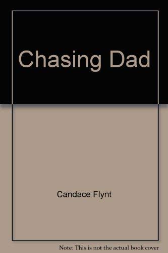 Chasing Dad (9780385270267) by Candace Flynt