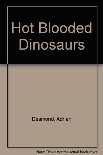9780385270632: Hot Blooded Dinosaurs