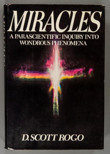 Beispielbild fr Miracles, a Parascientific Inquiry into Wondrous Phenomena zum Verkauf von Coas Books