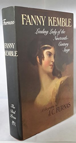 Fanny Kemble: Leading lady of the nineteenth-century stage : a biography - Furnas, J. C