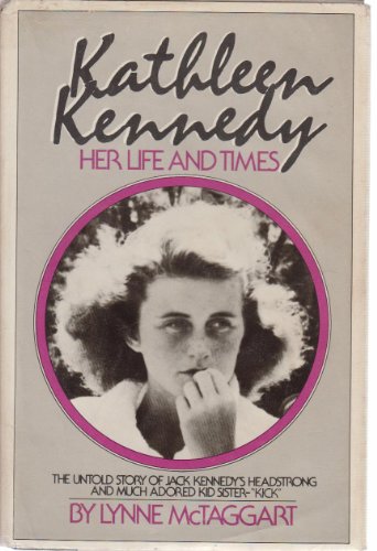 Imagen de archivo de Kathleen Kennedy: Her Life and Times a la venta por Wonder Book