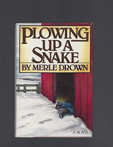 Stock image for Plowing Up a Snake for sale by UHR Books